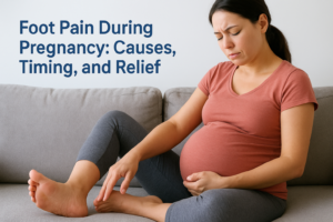 Foot Pain During Pregnancy: Causes, Timing, and Relief