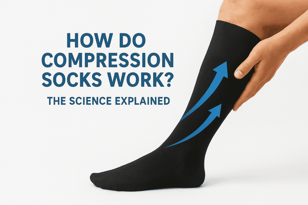 How Do Compression Socks Work? The Science Explained
